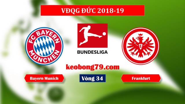 Nhận định soi kèo Bayern Munich vs Frankfurt – 20h30 ngày 18/5/2019
