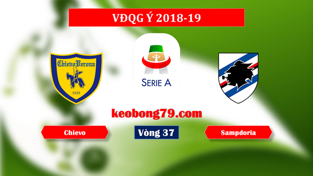 Nhận định soi kèo Chievo vs Sampdoria – 17h30 ngày 19/5/2019