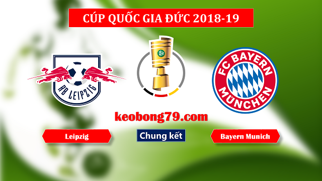 Nhận định soi kèo Leipzig vs Bayern Munich – 1h00 ngày 26/5/2019