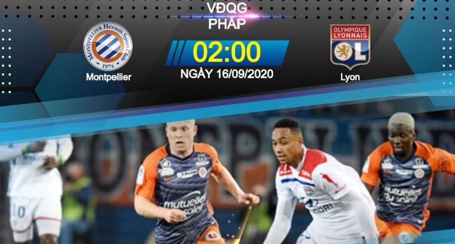 Nhận định soi kèo Montpellier vs Lyon 02h00 ngày 16/09/2020