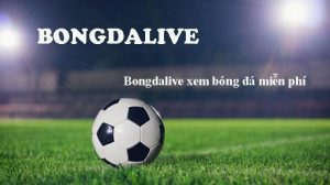 Bongdalive - Xem trực tiếp bóng đá HD miễn phí