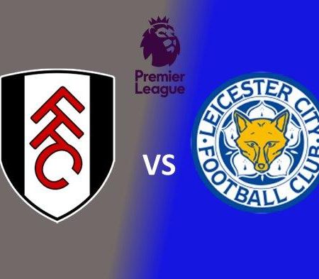 Fulham – Leicester City Đại Tiệc trên Sân Ghi 8 Bàn