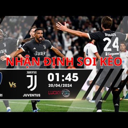 Nhận định bóng đá Cagliari vs Juventus 1h45 ngày 20/4